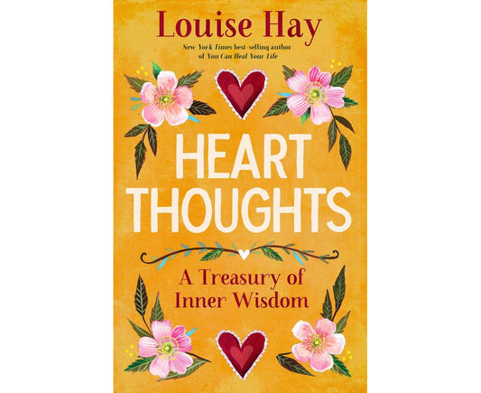 Heart Thoughts - A Treasury Of Inner Wisdom