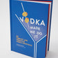 Vodka Made Me Do It: 60 Vibrant and Versatile Vodka Cocktails